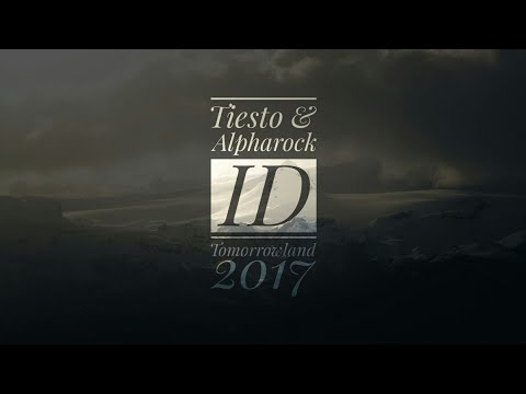 Tiesto & Alpharock - ID [Tomorrowland 17]