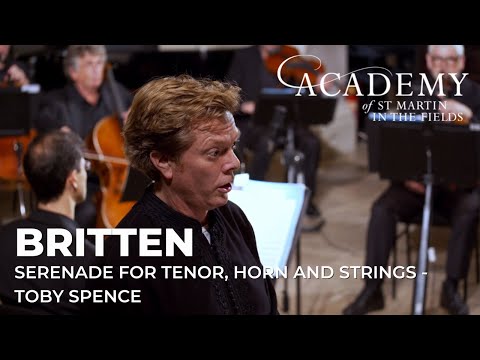 Britten Serenade for Tenor, Horn and Strings | Academy of St Martin in the Fields, Toby Spence