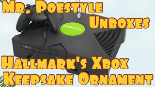 Mr. Poestyle Unboxes Hallmark's Xbox Keepsake Ornament 2024