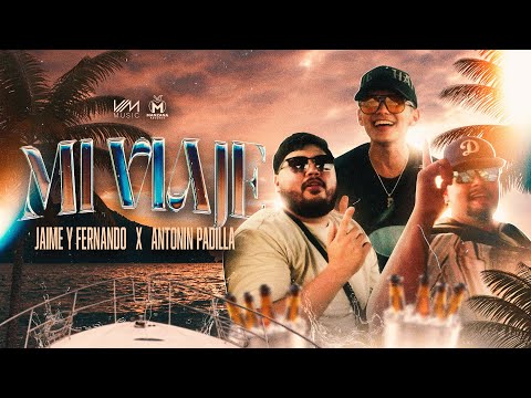 Jaime y Fernando x Antonin Padilla - Mi Viaje (Video Oficial)