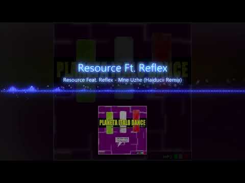Resource Feat. Reflex - Mne Uzhe (Haiducii Remix)