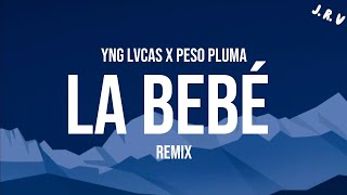 YNG LVCAS x PESO PLUMA // LA BEBÉ (REMIX) // LETRA