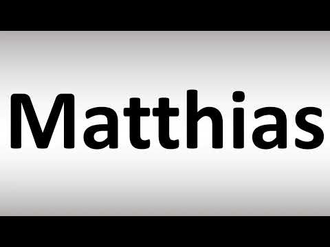 How to Pronounce Matthias