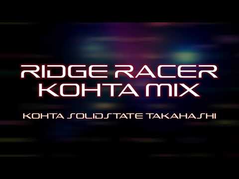 RIDGE RACER KOHTA MIX (ONLY NAMCO SONGS)