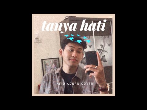 Tanya Hati - Pasto (Afiq Adnan Cover)