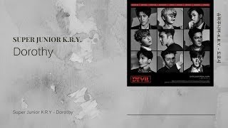 [韓繁中字] Super Junior (슈퍼주니어-K.R.Y.) - Dorothy( 도로시)(Lyrics歌詞／가사)