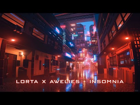 Lorta x Awelies - Insomnia