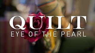Quilt "Eye Of The Pearl" / Out Of Town Films