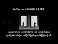 No Reason - Ryan.B ft. effie // Myanmar Subtitle #mmsub