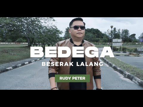 Bedega Beserak Lalang - Rudy Peter (Official Music Video)