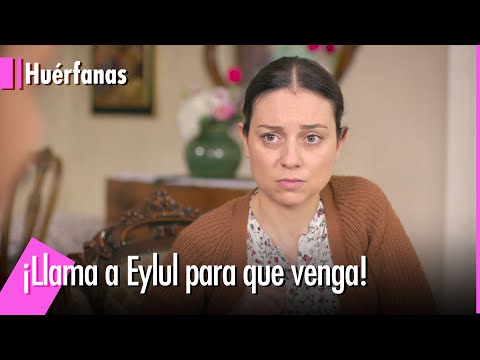 Kemal saca excusa para que Eylul se vuelva - Huérfanas | Kirgin Cicekler