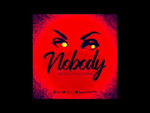 Nobody - FreeboyzNation