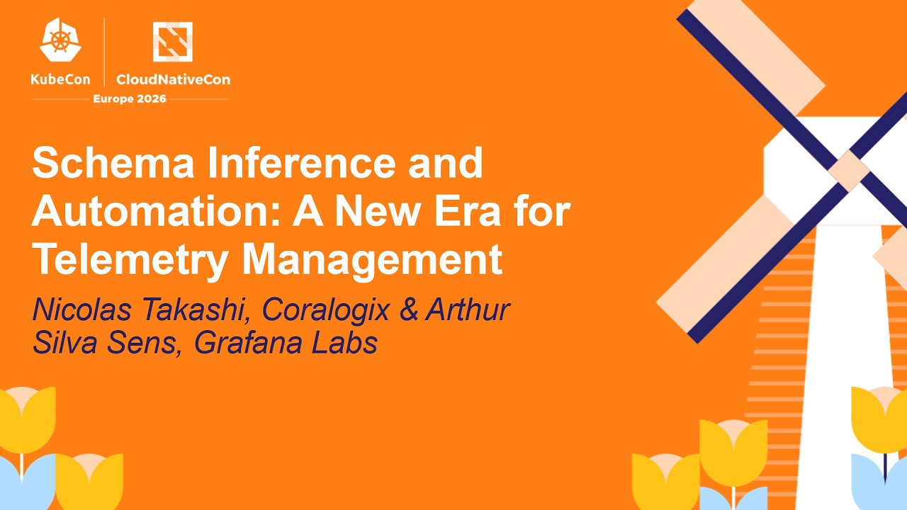 Schema Inference and Automation: A New Era for Telemetry Mana... Nicolas Takashi & Arthur Silva Sens