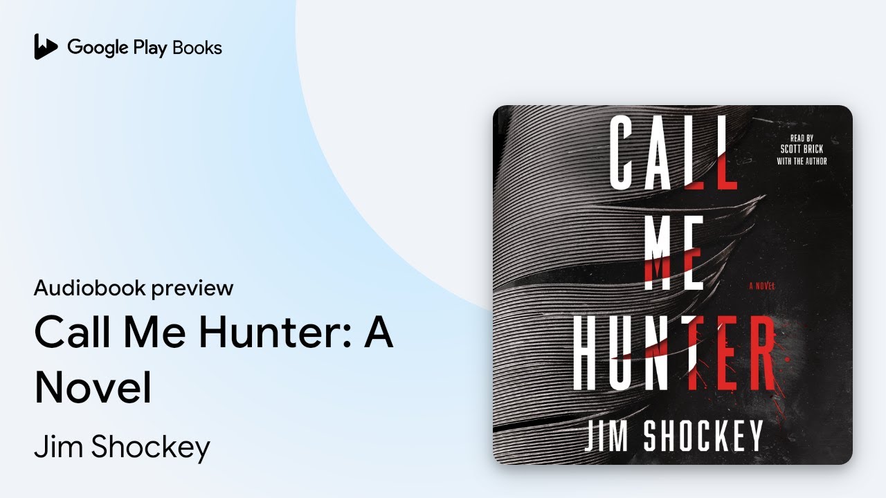 Call Me Hunter: A Novel by Jim Shockey · Audiobook preview