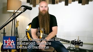 Video thumbnail for Brian Cameron and the Eastwood Delta-6 Baritone by Indie Folk Americana
