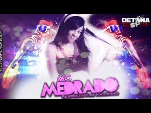 Mc Medrado   Resposta Pro Magrinho  Dj Menor )