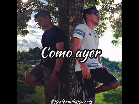 NandoG Feat JFer - Como Ayer #RealFamilyRecords