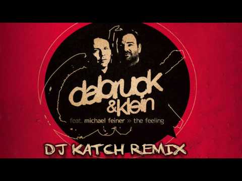DABRUCK & KLEIN - The Feeling (DJ KATCH REMIX)