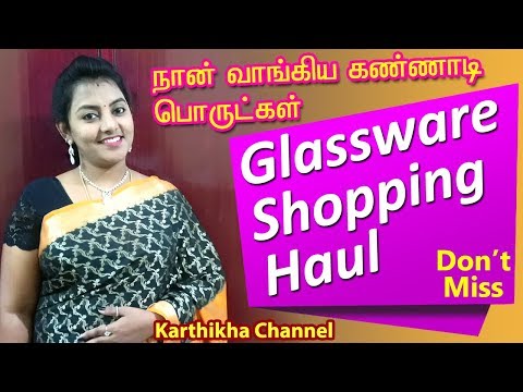 Glassware Shopping Haul Tamil - நான் வாங்கிய கண்ணாடி பொருட்கள் - Shopping Haul by Karthikha Video