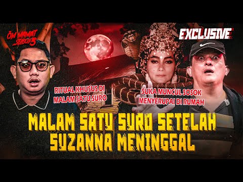 TIDAK PERNAH DICERITAKAN! 40 HARI SETELAH SUZANNA WAFAT : SPESIAL MALAM SATU SURO #OMMAMAT