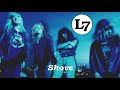 L7 - Shove (Remastered)