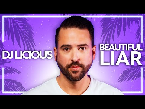 DJ Licious - Beautiful Liar [Lyric Video]