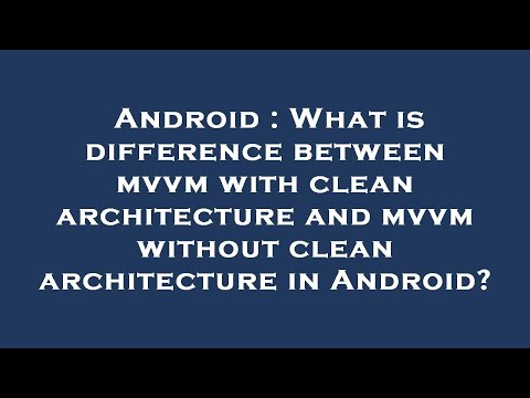 Android : What is difference between mvvm with clean architecture and mvvm without clean architectur