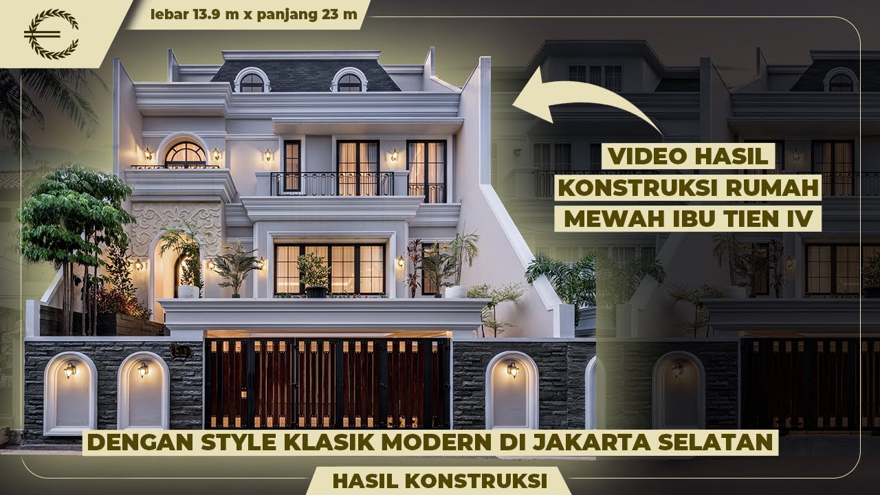 Video Hasil Konstruksi Desain Rumah Klasik Modern 3.5 Lantai Ibu TN IV 1292