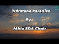 TUKUTANE PARADISO LYRICS VIDEO||MBIU SDA#gospel