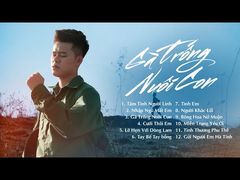 Nhập Ngũ Mất Em, Ngoài 30, Gà Trống Nuôi Con,...| LK Nhạc Trữ Tình, Nhạc Trẻ Tâm Trạng Hay Nhất 2024