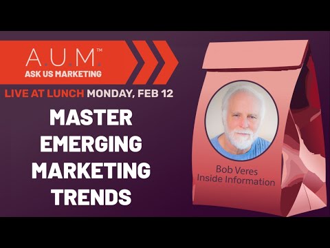 A.U.M.™ - FINANCIAL ADVISOR MARKETING TRENDS