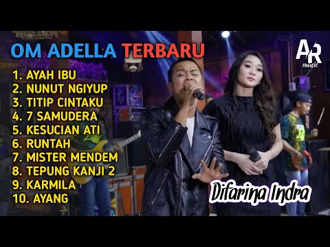 ADELLA TERBARU FULL ALBUM 2023 "AYAH IBU, NUNUT NGIYUP, TITIP CINTAKU" - DIFARINA INDRA