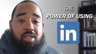 The power of using LinkedIn - Build your resume and your network