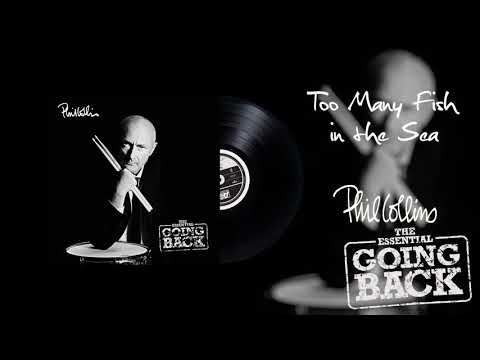 Phil Collins - Too Many Fish In The Sea (2016 Remaster)