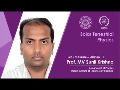 Lecture 04 Sun Interplanetary Space II Prof M V Sunil Krishna IIT Roorkee