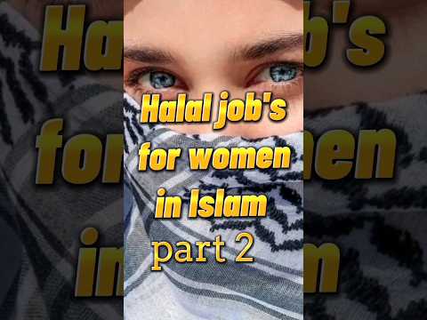 Halal Jobs for women in Islam parts 2 #shorts #jobs #viral