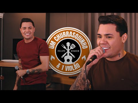 Felipe Araújo- Um Churrasquinho & 1 violão-Vol.1