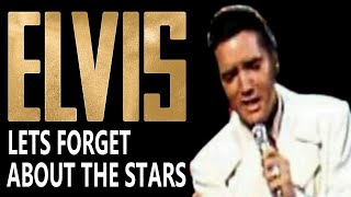 Elvis Presley - Lets Forget About The Stars