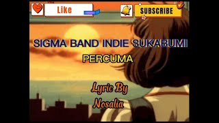 Download lagu SIGMA BAND INDIE SUKABUMI   PERCUMA (lyric) mp3