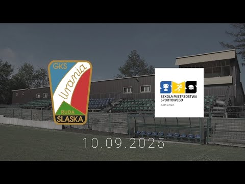 10.09.2025: GKS URANIA RUDA ŚLĄSKA - SMS RUDA ŚLĄSKA (3 LIGA / 2012)