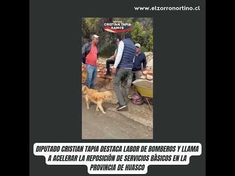 Diputado Tapia llama a acelerar la reposición de servicios básicos en la provincia de Huasco