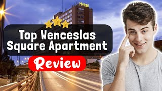 Top Wenceslas Square Apartment Hotel Prague Review - The Good, The Bad, and The 