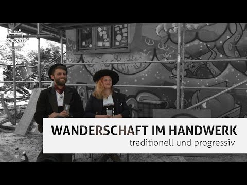Wanderschaft im Handwerk - traditionell und progressiv