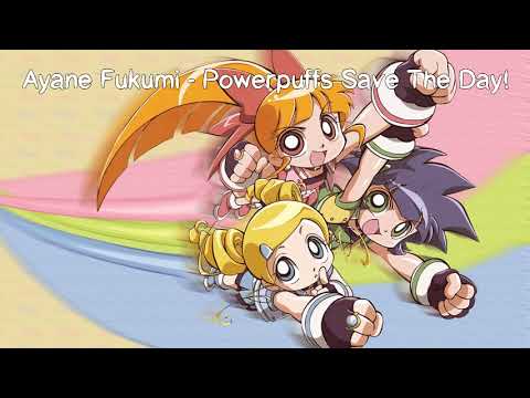 Ayane Fukumi - Powerpuffs Save The Day! [Breakcore] (DL In Description)