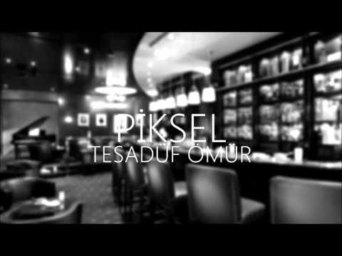 Piksel - Tesadüf Ömür (2016)