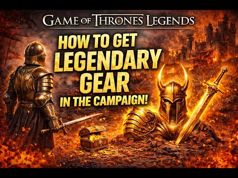 HOW TO GET LEGENDARY GEAR IN CAMPAIGN (THE METHOD) 👀 | Game Of Thrones Legends Tips