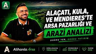 Alaçatı, Kula, Ayvalık ve Menderes'te Arsa Pazarlığı ve Arazi Analizi