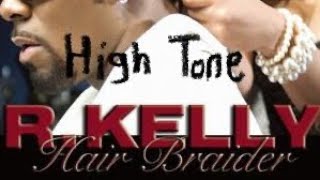 R. Kelly - Hair Braider (High Tone) (2008)
