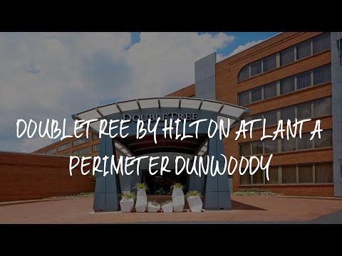 Doubletree By Hilton Atlanta Perimeter Dunwoody Review - Atlanta , United States of America