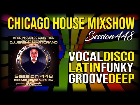 Chicago House Mixshow 448 🔥 Funky Groove Latin Afro Disco Vocal House Music 🔥 DJ Jeremy Martorano